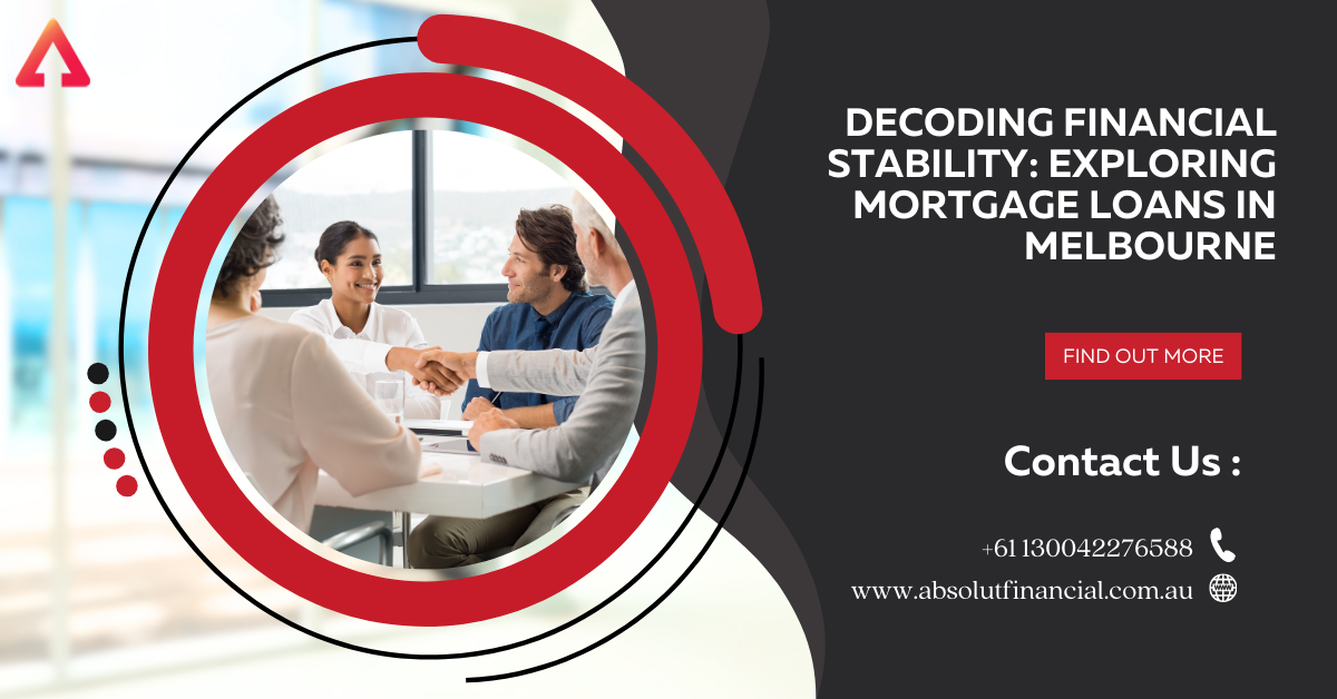 Decoding-Financial-Stability_-Exploring-Mortgage-Loans-in-Melbourne