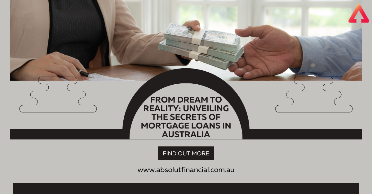 From-Dream-to-Reality_-Unveiling-the-Secrets-of-Mortgage-Loans-in-Australia