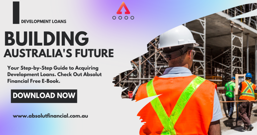 https://absolutfinancial.com.au/resources/default/building-australias-future-your-step-by-step-guide-to-acquiring-development-loans/