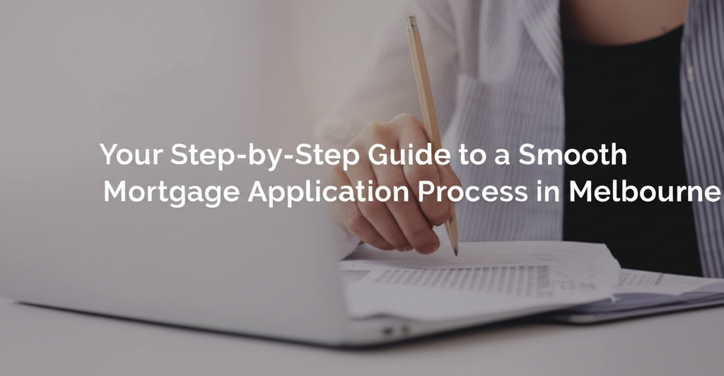 https://absolutfinancial.com.au/your-step-by-step-guide-to-a-smooth-mortgage-application-process-in-melbourne/